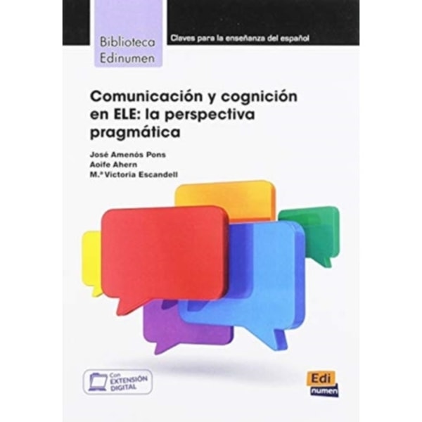 Comunicacion y cognicion en ELE: La Perspectiva Pragmatica (häftad, spa)