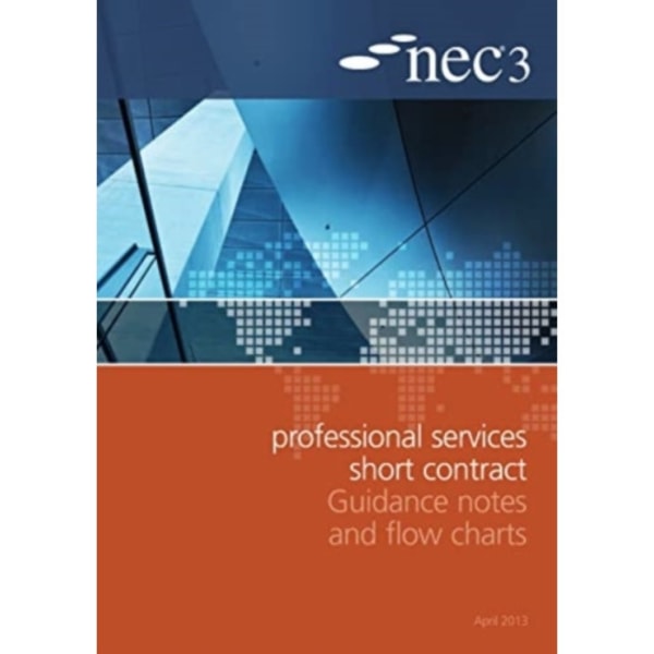 NEC3 Professional Services Short Contract Guidance Notes and Flow Charts (häftad, eng)