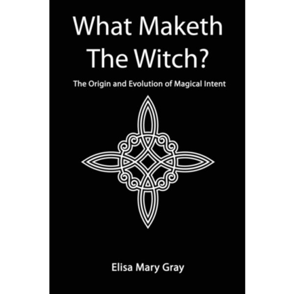What Maketh The Witch? (häftad, eng)