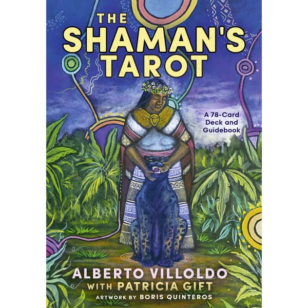 The Shaman's Tarot: A 78-Card Deck and Guidebook