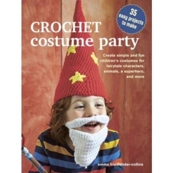 Crochet Costume Party: over 35 easy patterns to make (häftad, eng)