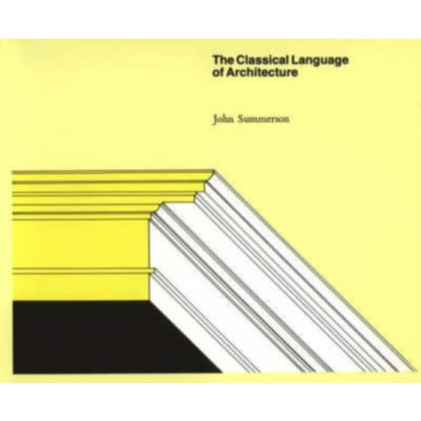 The Classical Language of Architecture (häftad, eng)