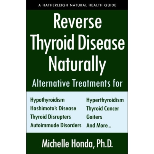 Reverse Thyroid Disease Naturally (häftad, eng)