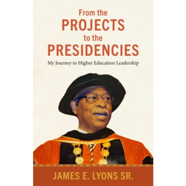 From the Projects to the Presidencies (inbunden, eng)