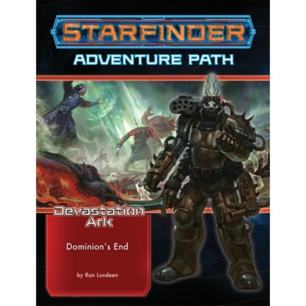 Starfinder Adventure Path: Dominion’s End (Devastation Ark 3 of 3) (häftad, eng)