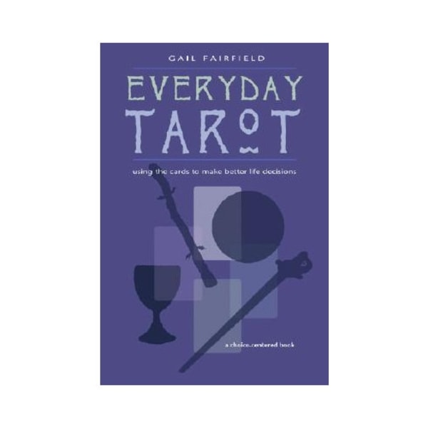 Everyday Tarot: Using the Cards to Make Better Life Decisions (Revised) (häftad, eng)