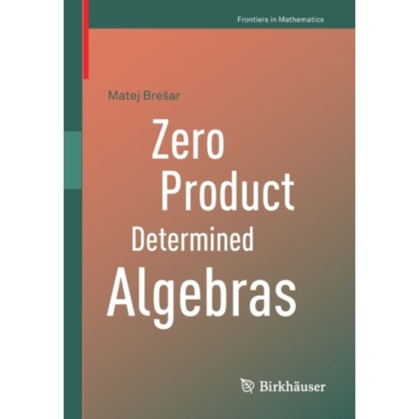 Zero Product Determined Algebras (häftad, eng)