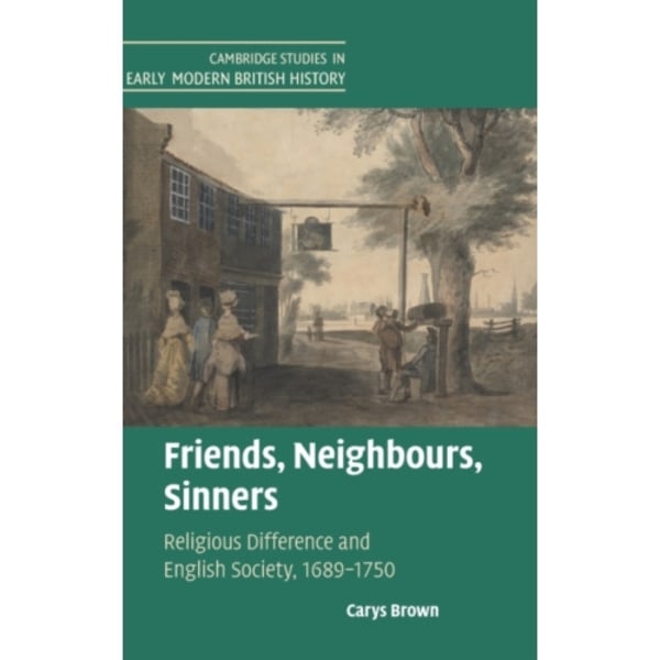 Friends, Neighbours, Sinners (inbunden, eng)