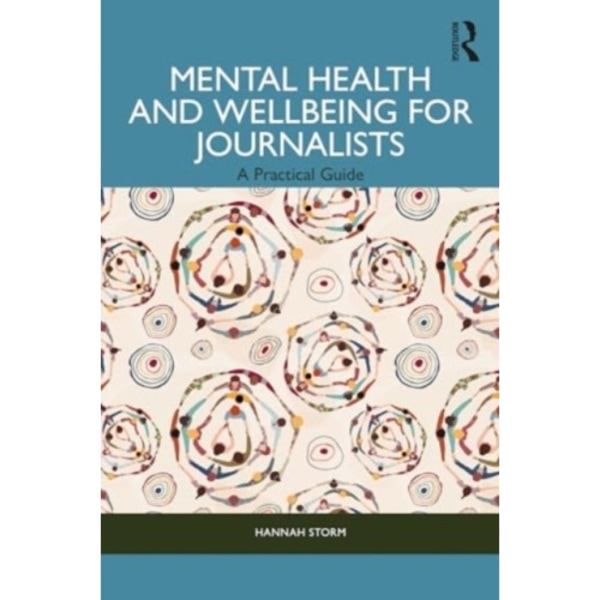 Mental Health and Wellbeing for Journalists (häftad, eng)