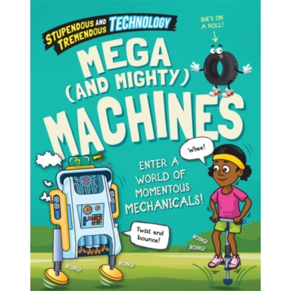 Stupendous and Tremendous Technology: Mega and Mighty Machines (inbunden, eng)