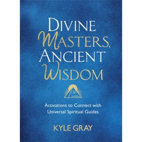 Divine Masters, Ancient Wisdom (inbunden, eng)