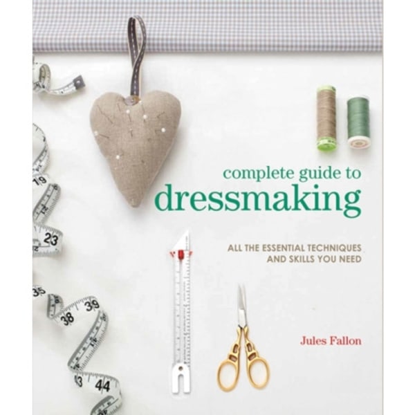 Complete Guide to Dressmaking (häftad, eng)