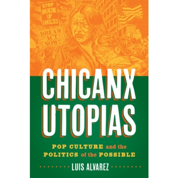Chicanx Utopias (inbunden, eng)