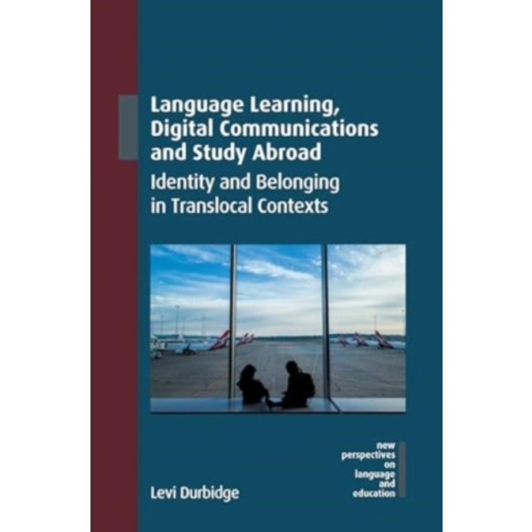 Language Learning, Digital Communications and Study Abroad (häftad, eng)