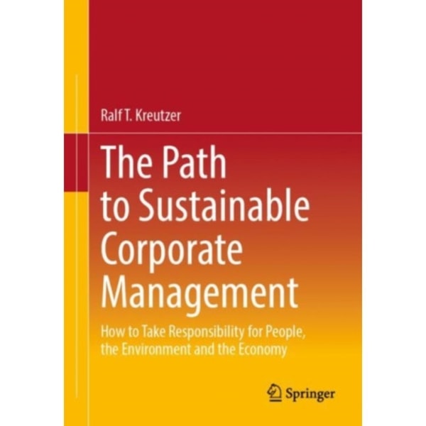 The Path to Sustainable Corporate Management (häftad, eng)