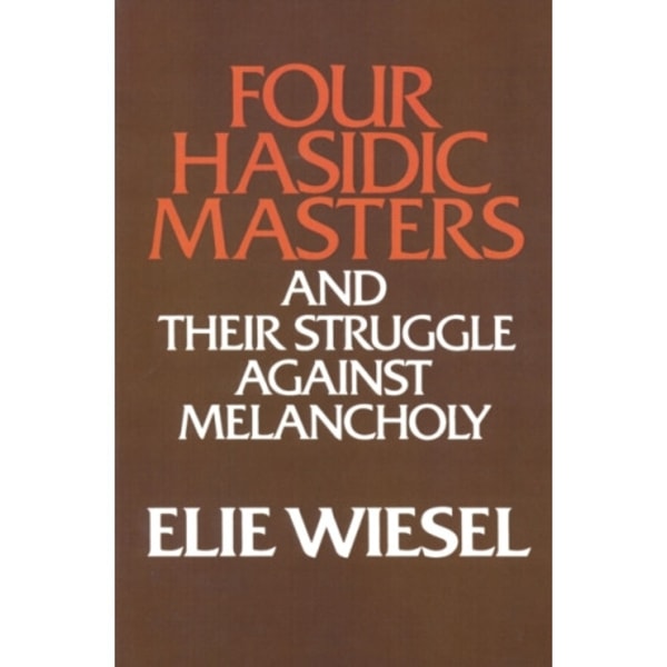 Four Hasidic Masters and their Struggle against Melancholy (häftad, eng)