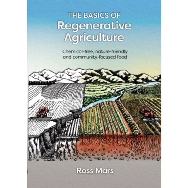 The Basics of Regenerative Agriculture (häftad, eng)