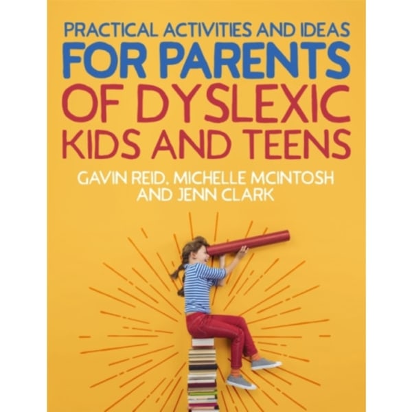 Practical Activities and Ideas for Parents of Dyslexic Kids and Teens (häftad, eng)