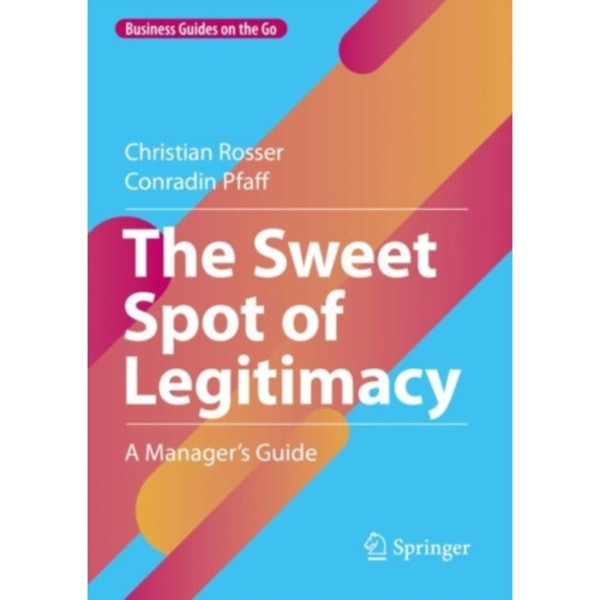 The Sweet Spot of Legitimacy (inbunden, eng)