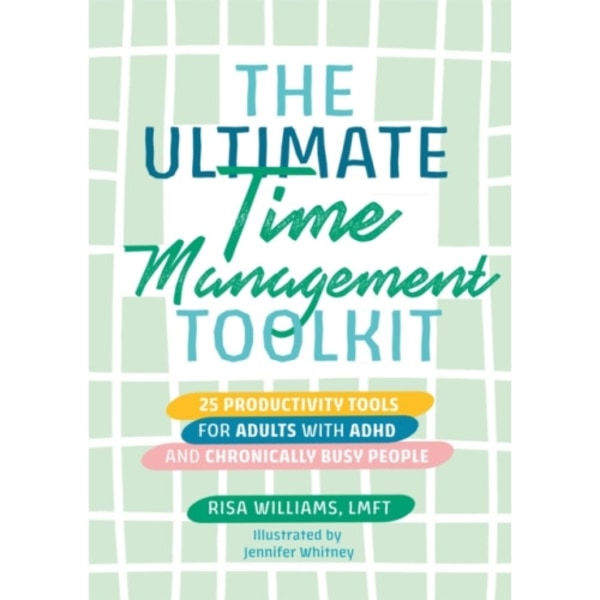 The Ultimate Time Management Toolkit (häftad, eng)