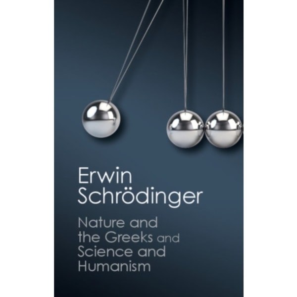 'Nature and the Greeks' and 'Science and Humanism' (häftad, eng)