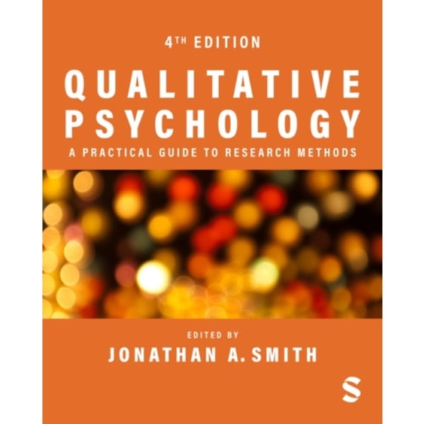 Qualitative Psychology: A Practical Guide to Research Methods (inbunden, eng)