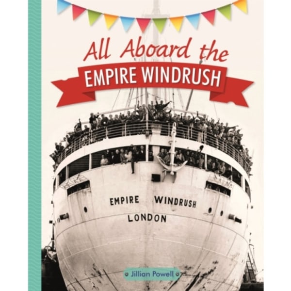 Reading Planet KS2 - All Aboard the Empire Windrush - Level 4: Earth/Grey band (häftad, eng)