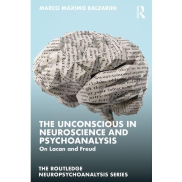 The Unconscious in Neuroscience and Psychoanalysis (häftad, eng)