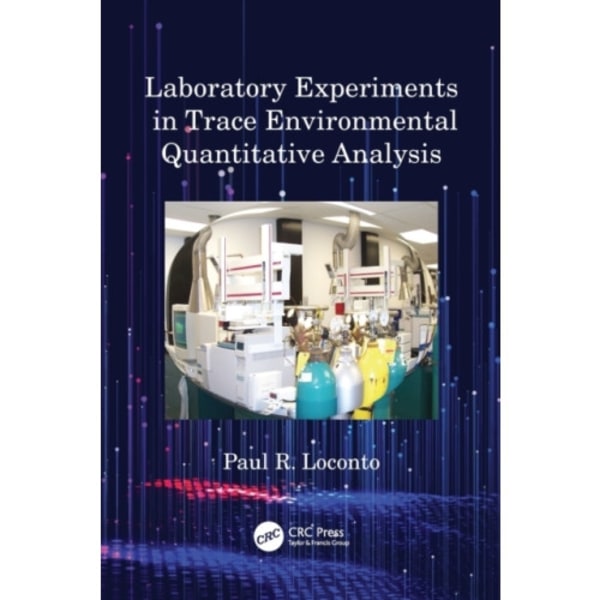Laboratory Experiments in Trace Environmental Quantitative Analysis (häftad, eng)
