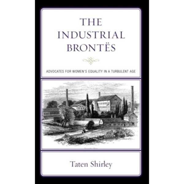 The Industrial Brontes (inbunden, eng)