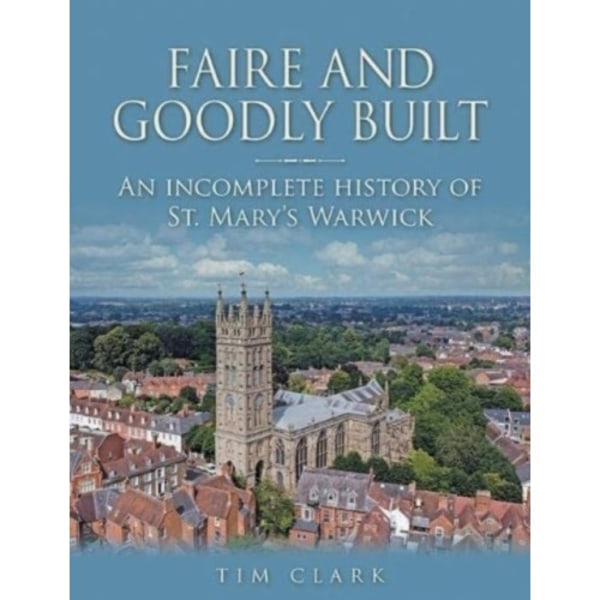 Faire and Goodly Built (inbunden, eng)