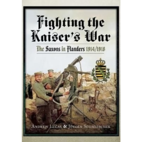 Fighting the Kaiser's War (häftad, eng)