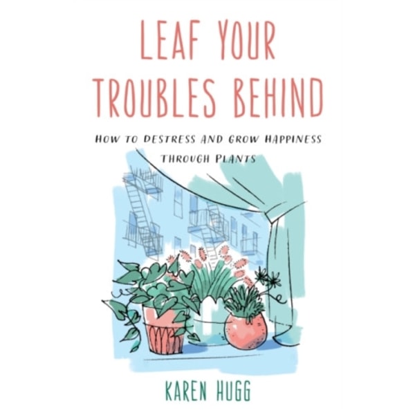 Leaf Your Troubles Behind (häftad, eng)