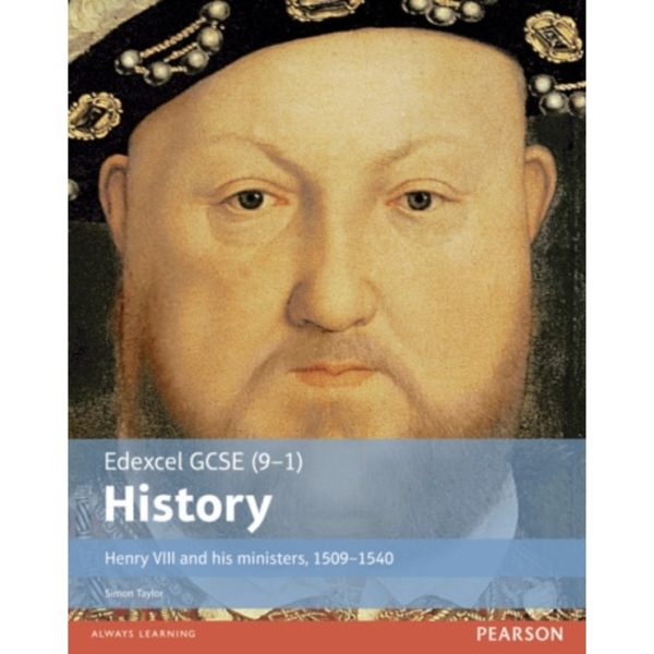 Edexcel GCSE (9-1) History Henry VIII and his ministers, 1509–1540 Student Book (häftad, eng)