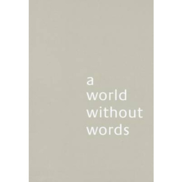 A World Without Words (häftad, eng)