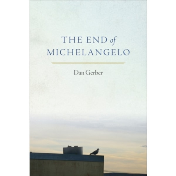 The End of Michelangelo (häftad, eng)