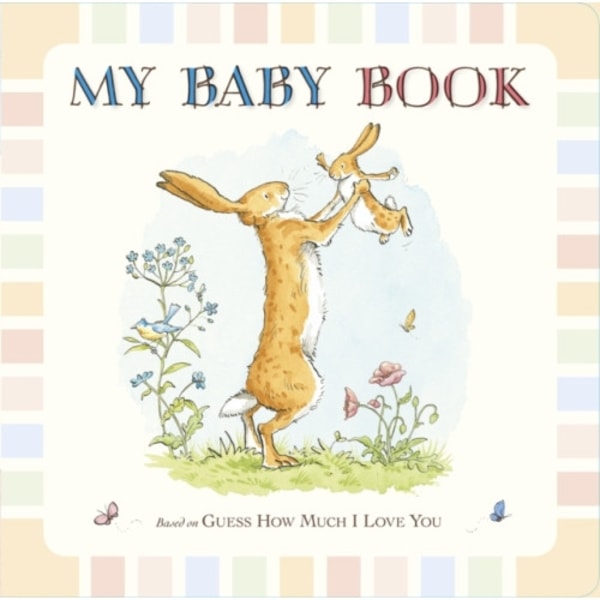 Guess How Much I Love You: My Baby Book (inbunden, eng)