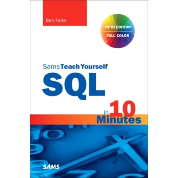 SQL in 10 Minutes a Day, Sams Teach Yourself (häftad, eng)