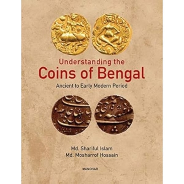 Understanding the Coins of Bengal (inbunden, eng)