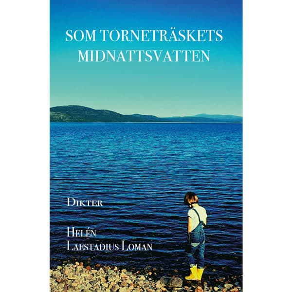 Som Torneträskets midnattsvatten (inbunden)