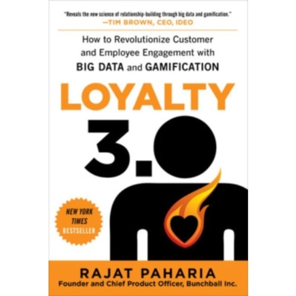 Loyalty 3.0: How to Revolutionize Customer and Employee Engagement with Big Data and Gamification (inbunden, eng)
