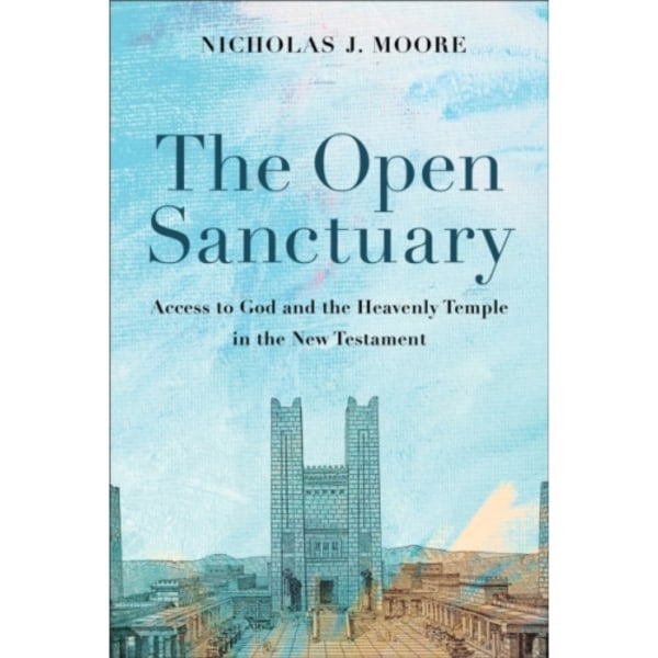 The Open Sanctuary (inbunden, eng)
