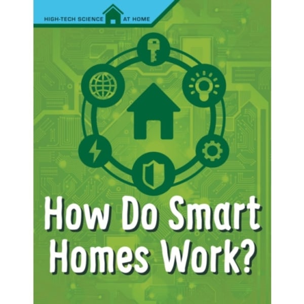 How Do Smart Homes Work? (inbunden, eng)