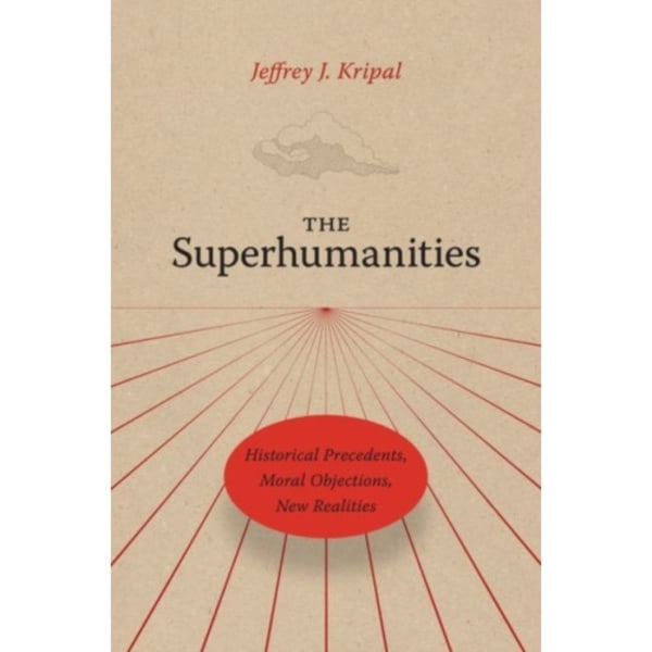 The Superhumanities (inbunden, eng)