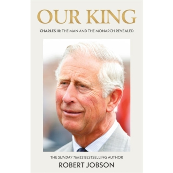 Our King: Charles III (inbunden, eng)