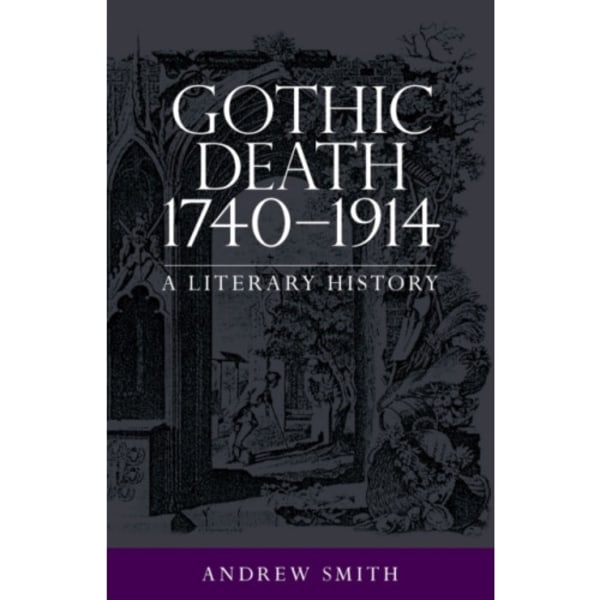 Gothic Death 1740–1914 (häftad, eng)