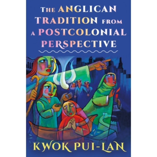 The Anglican Tradition from a Postcolonial Perspective (häftad, eng)