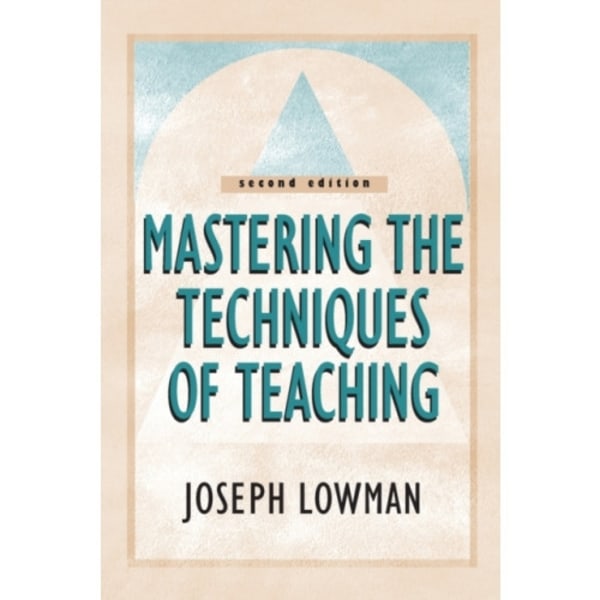 Mastering the Techniques of Teaching (häftad, eng)