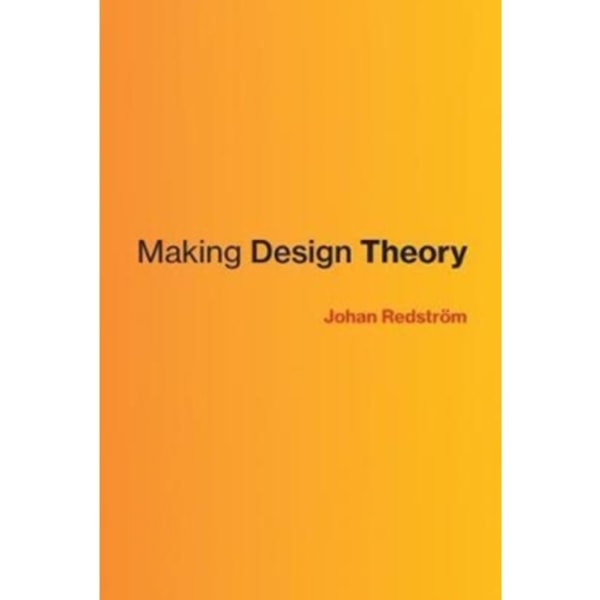 Making Design Theory (inbunden, eng)