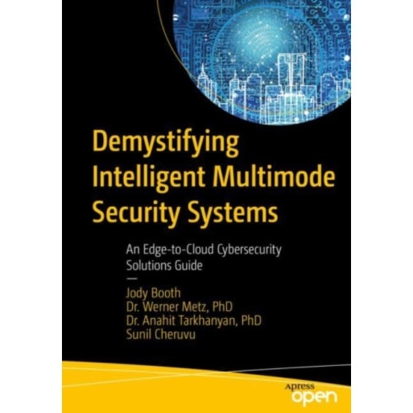 Demystifying Intelligent Multimode Security Systems (häftad, eng)